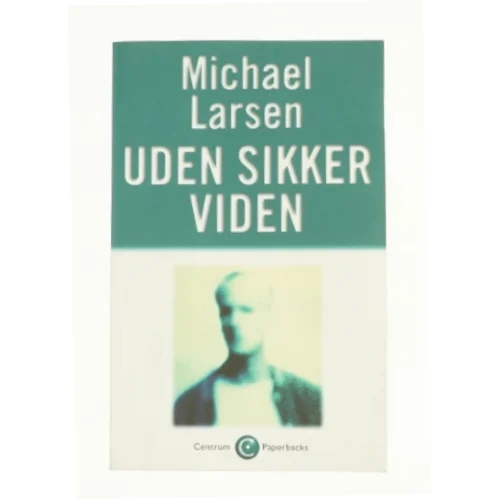 Uden sikker viden af Michael Larsen (bog)