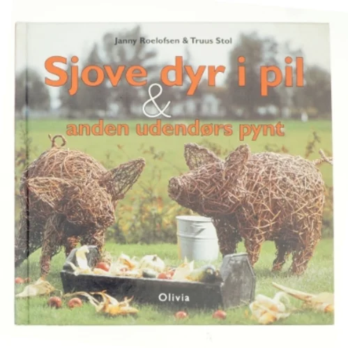 Sjove dyr i pil & anden udendørs pynt (Bog)