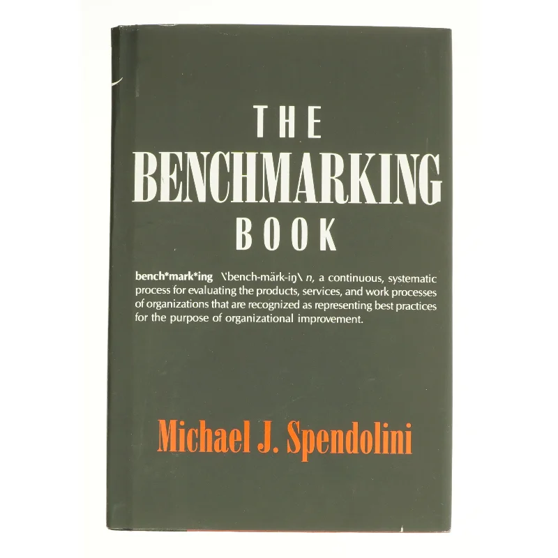 The Benchmarking Book by Michael J. Spendolini af Spendoloni, Michael J. (Bog)