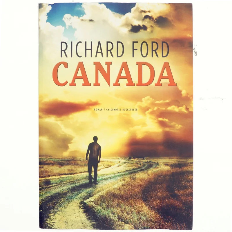 Canada : roman af Richard Ford (Bog)