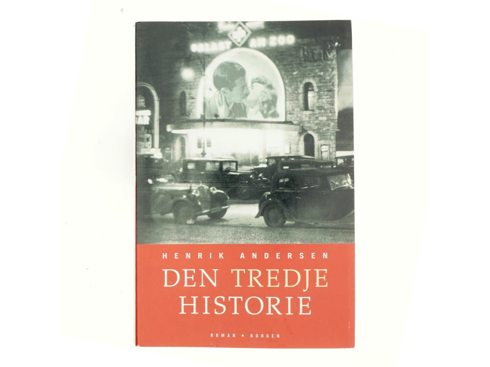 Den tredje historie : roman af Henrik Andersen (f. 1966) (Bog)