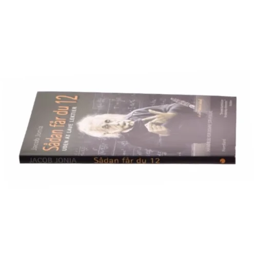 Sådan får du 12 - uden at lave lektier af Jacob Jonia (Bog)