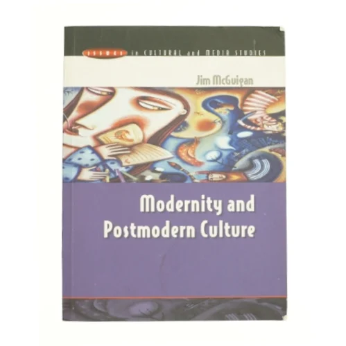Modernity and Postmodern Culture af Jim McGuigan (Bog)