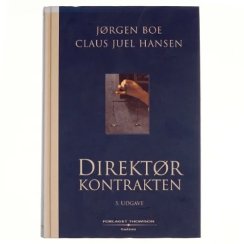 Direktørkontrakten : rettigheder, pligter, ansvar (Bog)
