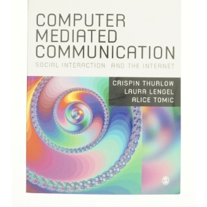 Computer Mediated Communication af Crispin Thurlow (Bog)