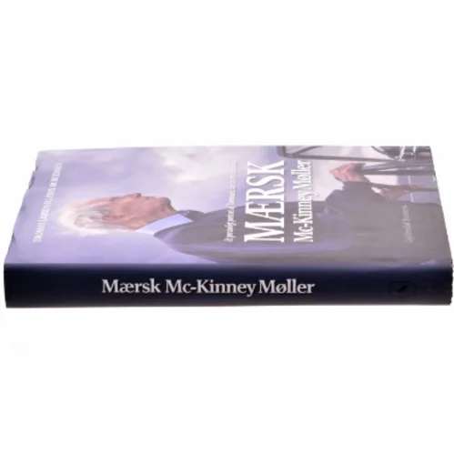 Mærsk Mc-Kinney Møller : et personligt portræt af Danmarks største erhvervsmand (Bog)