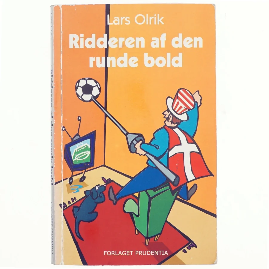 Ridderen af den runde bold : flashbacks fra en fodbold-idiots dagbog af Lars Olrik (Bog)