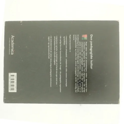 Den pædagogiske kultur : grundbog i kommunikation, organisation og ledelse af Susanne Idun Mørch (Bog)