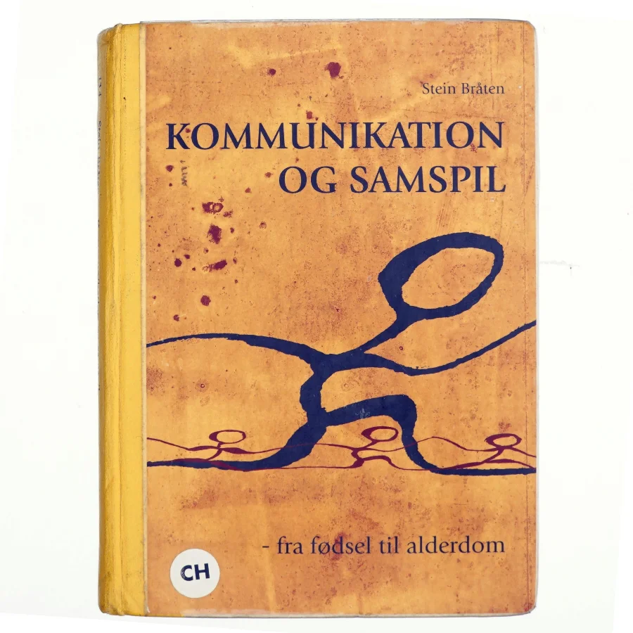 Kommunikation og samspil : fra fødsel til alderdom af Stein Bråten (Bog)