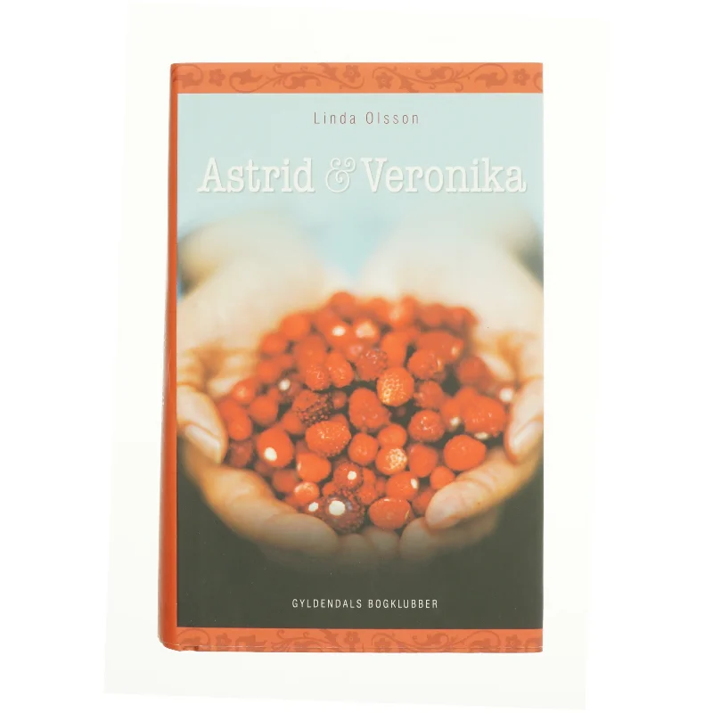 Astrid & Veronika af Linda Olsson (Bog)
