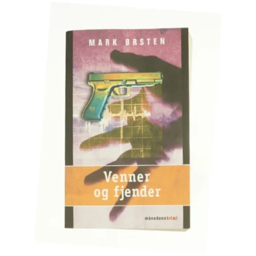 Venner og fjender af Mark Ørsten (Bog)