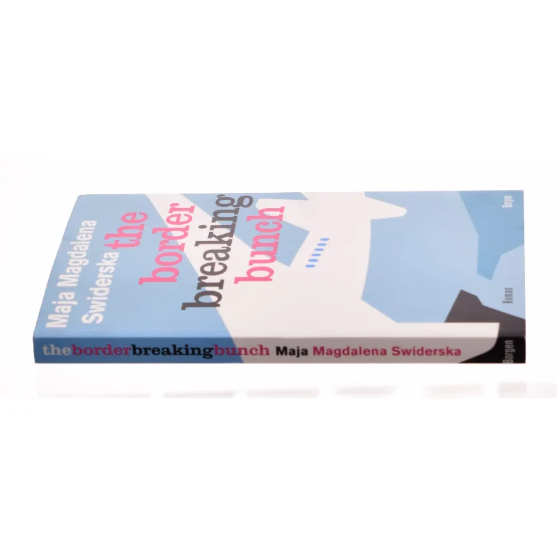 The border breaking bunch af Maja Magdalena Swiderska (Bog)