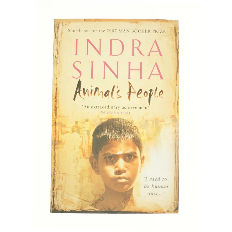 Animal's People af Sinha, Indra (Bog)