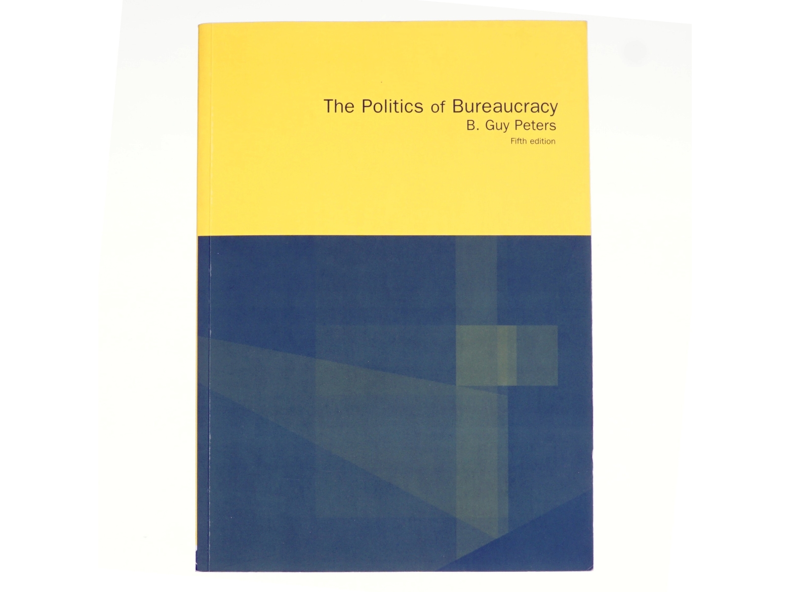 The Politics of Bureaucracy af B. Guy Peters (Bog)