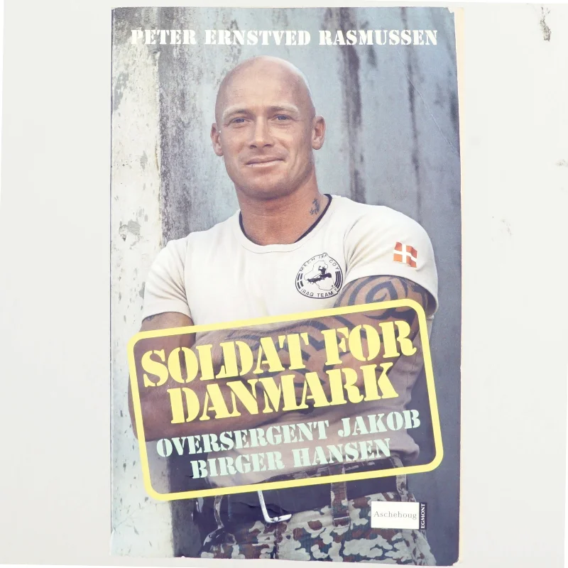 Soldat for Danmark : oversergent Jakob Birger Hansen af Peter Ernstved Rasmussen (Bog)