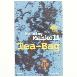 Tea-Bag : roman af Henning Mankell (Bog)