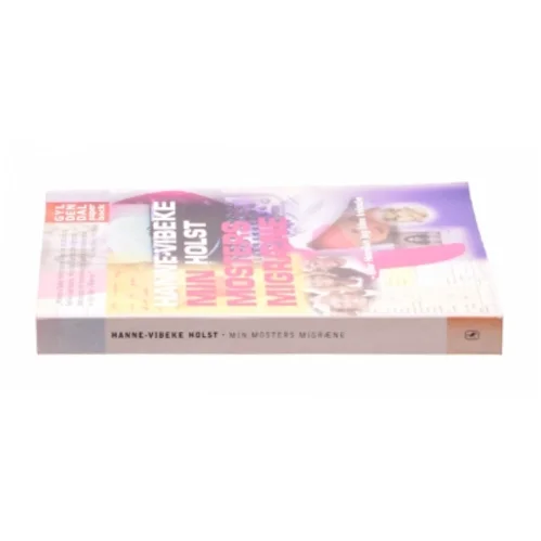 Min mosters migræne af Hanne-Vibeke Holst (Bog)