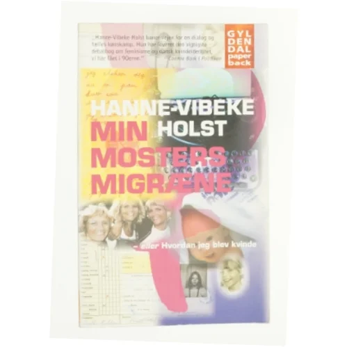 Min mosters migræne af Hanne-Vibeke Holst (Bog)