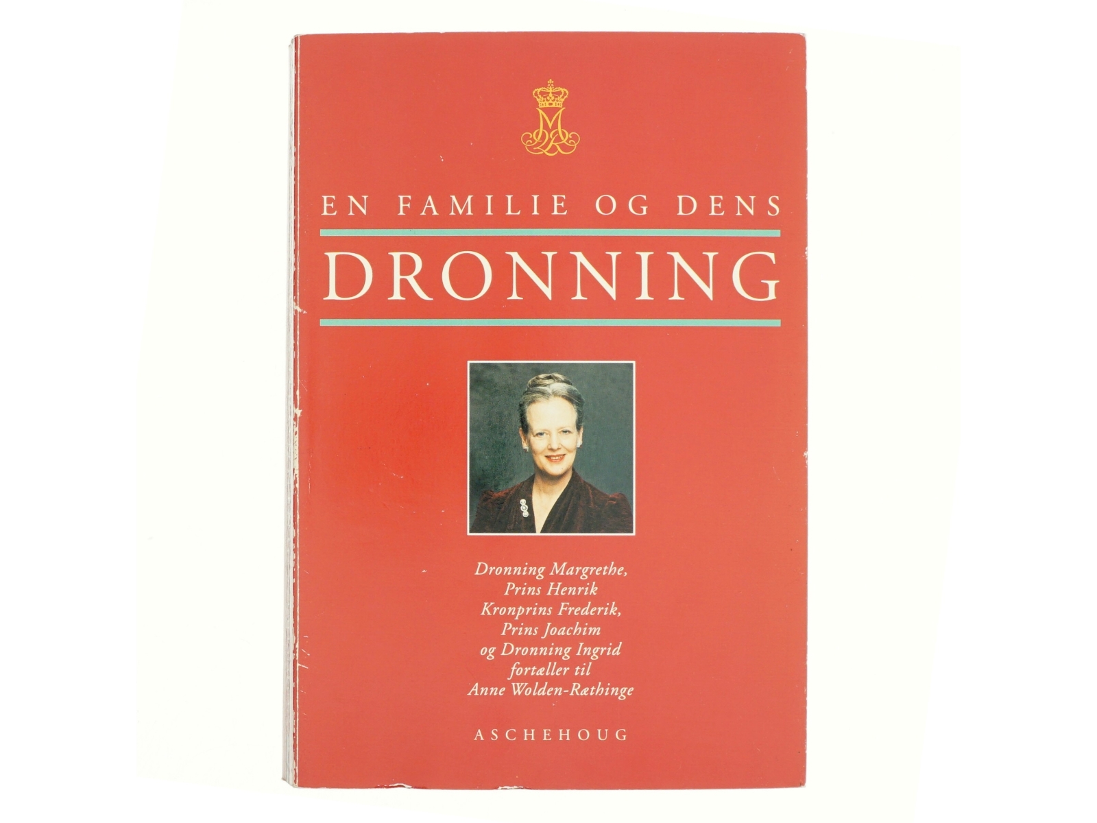 En familie og dens dronning af Anne Wolden-Ræthinge (Bog)