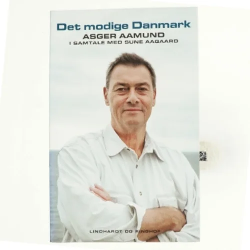 Det modige Danmark : Asger Aamund i samtale med Sune Aagaard (Bog)