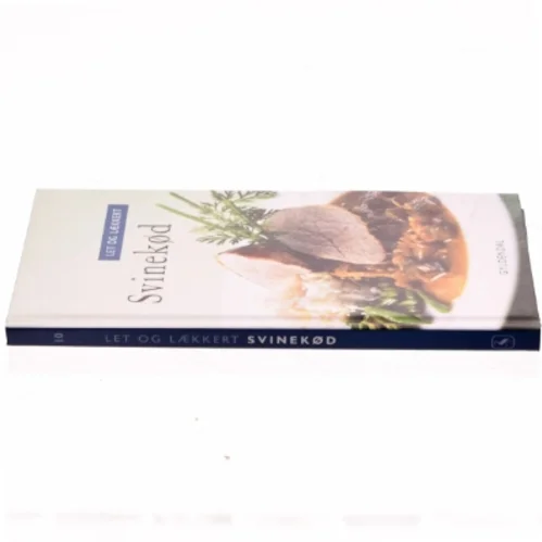 Let og lækkert svinekød af Bente Nissen Lundsgaard (Bog)