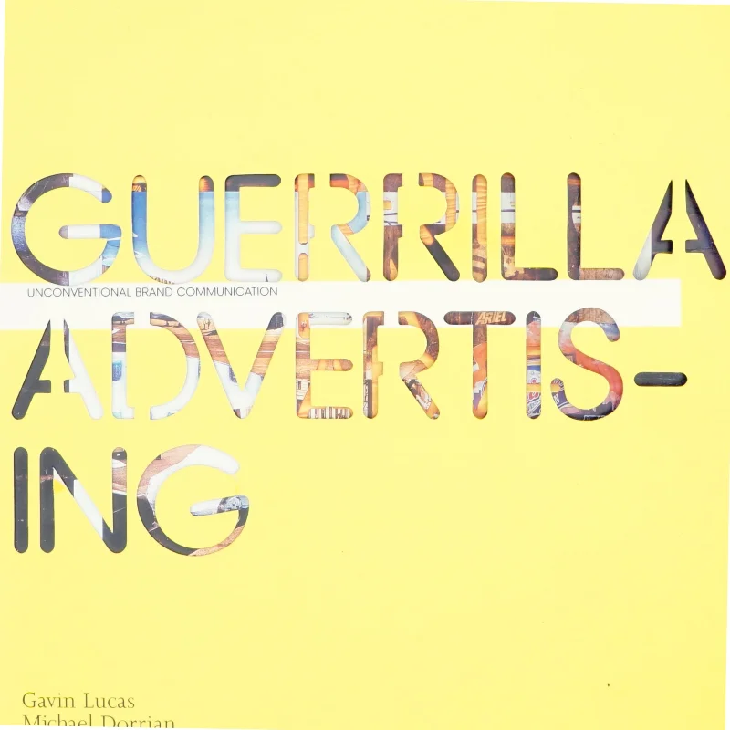 Guerrilla advertising : unconventional brand communication (Bog)