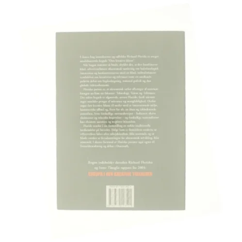 Den kreative klasse : og hvordan den forandrer arbejde, fritid, samfund og hverdagsliv. Europa i den kreative tidsalder (Bog)