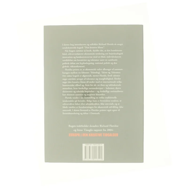 Den kreative klasse : og hvordan den forandrer arbejde, fritid, samfund og hverdagsliv. Europa i den kreative tidsalder (Bog)