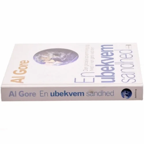 En ubekvem sandhed : den globale opvarmning og hvad vi kan gøre ved den af Al Gore (Bog)