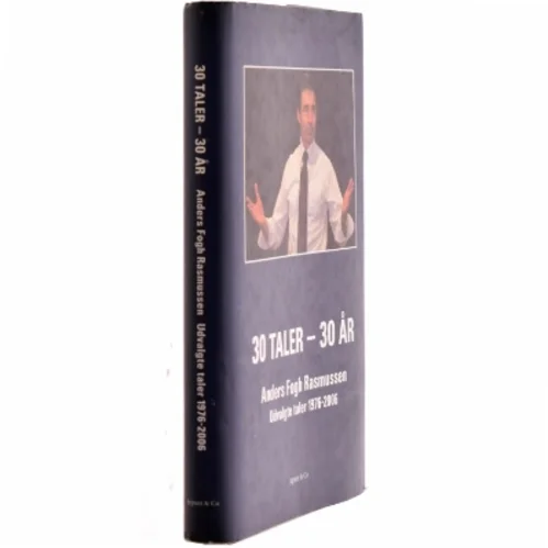 30 taler - 30 år : udvalgte taler 1976-2006 af Anders Fogh Rasmussen (Bog)