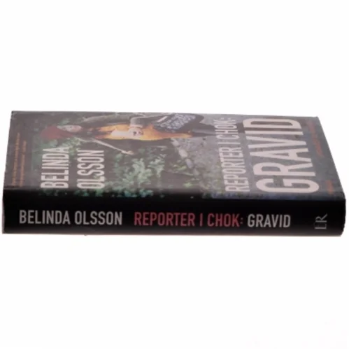 Reporter i chok: Gravid af Belinda Olsson (bog)