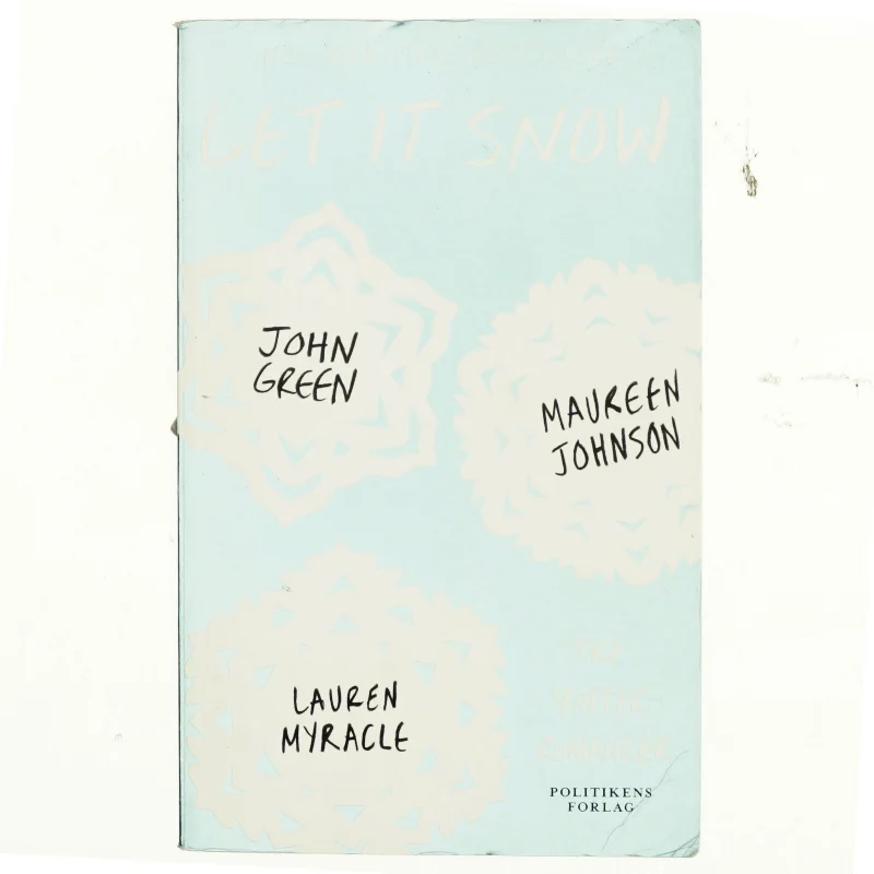 Let it snow : tre eventyrlige juleromancer (Bog)