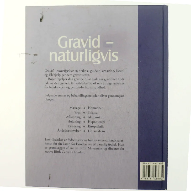 Gravid - naturligvis : velvære fra undfangelse til fødsel af Janet Balaskas (Bog)