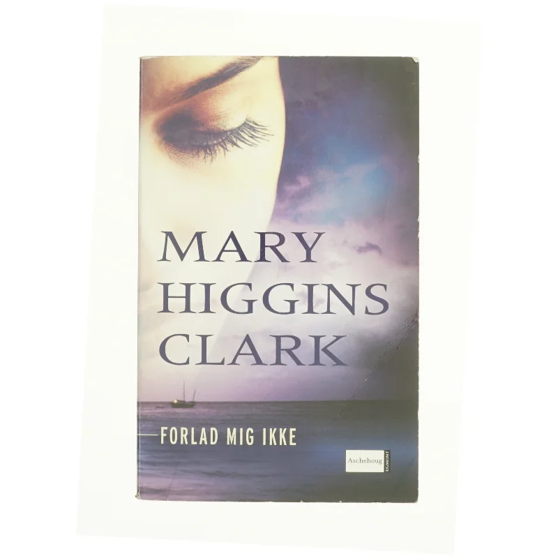 Forlad mig ikke af Mary Higgins Clark (Bog)
