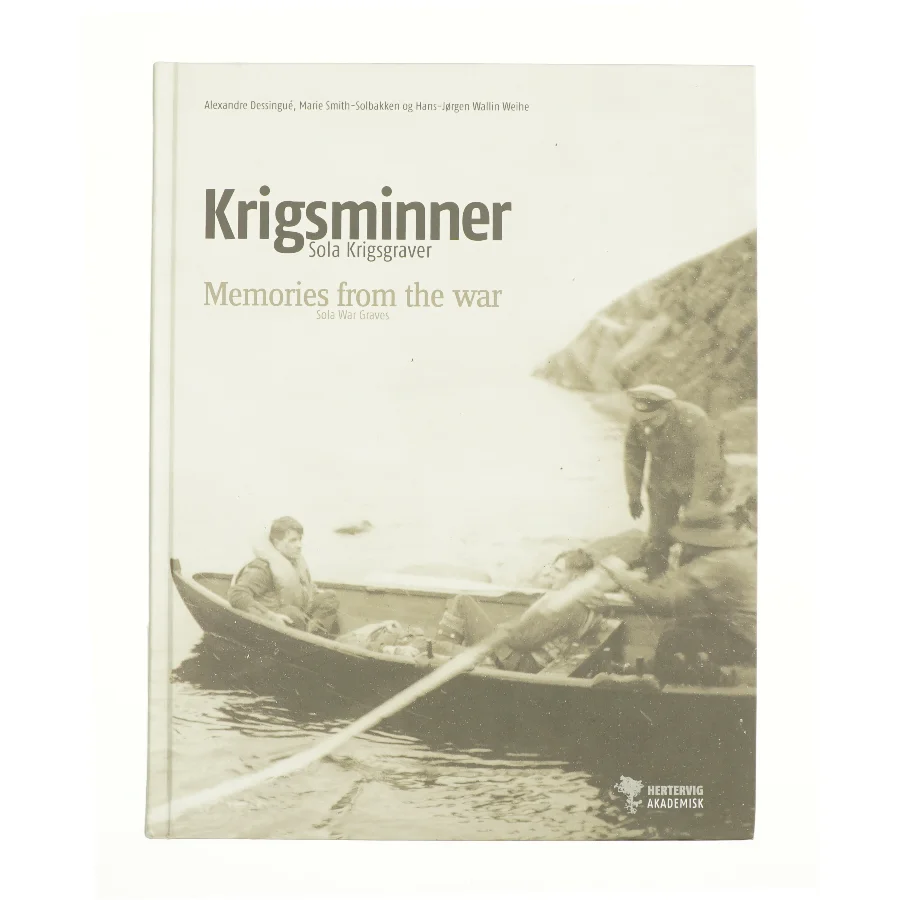 Krigsminner af Alexandre Dessingué, Marie Smith-Solbakken, Hans-Jørgen Wallin Weihe (Bog)