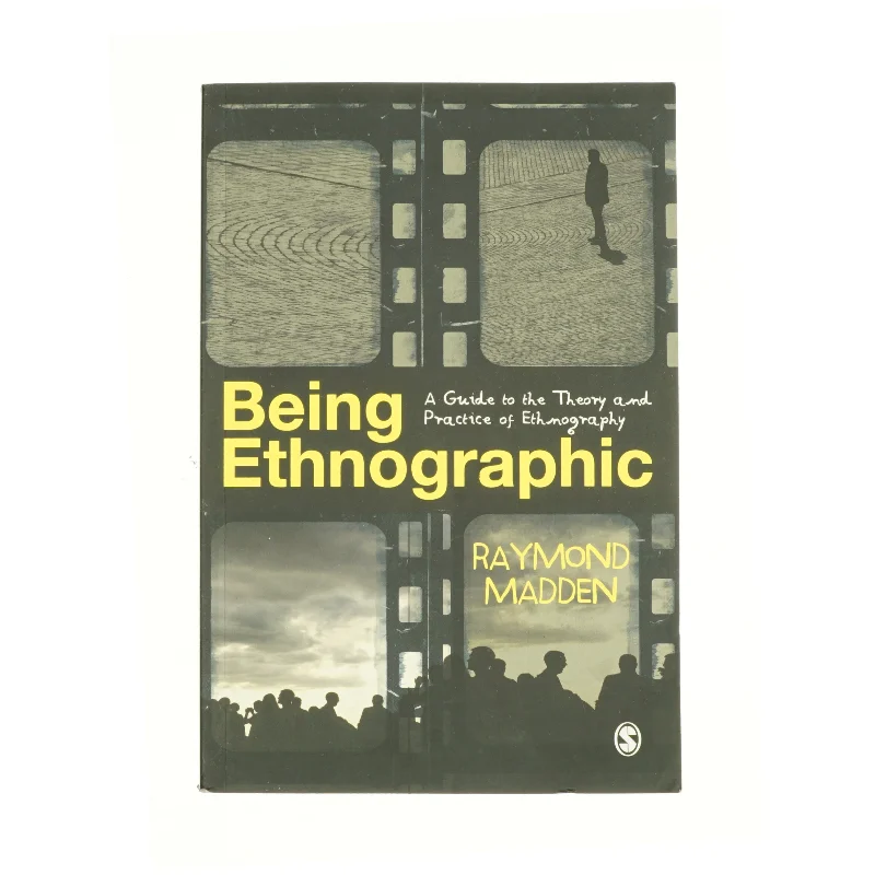 Being Ethnographic: a Guide to the Theory and Practice of Ethnography - 1st Edition (eBook) af Raymond Madden (Bog)