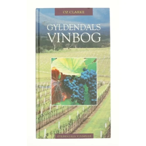Gyldendals vinbog af Oz Clarke (Bog)