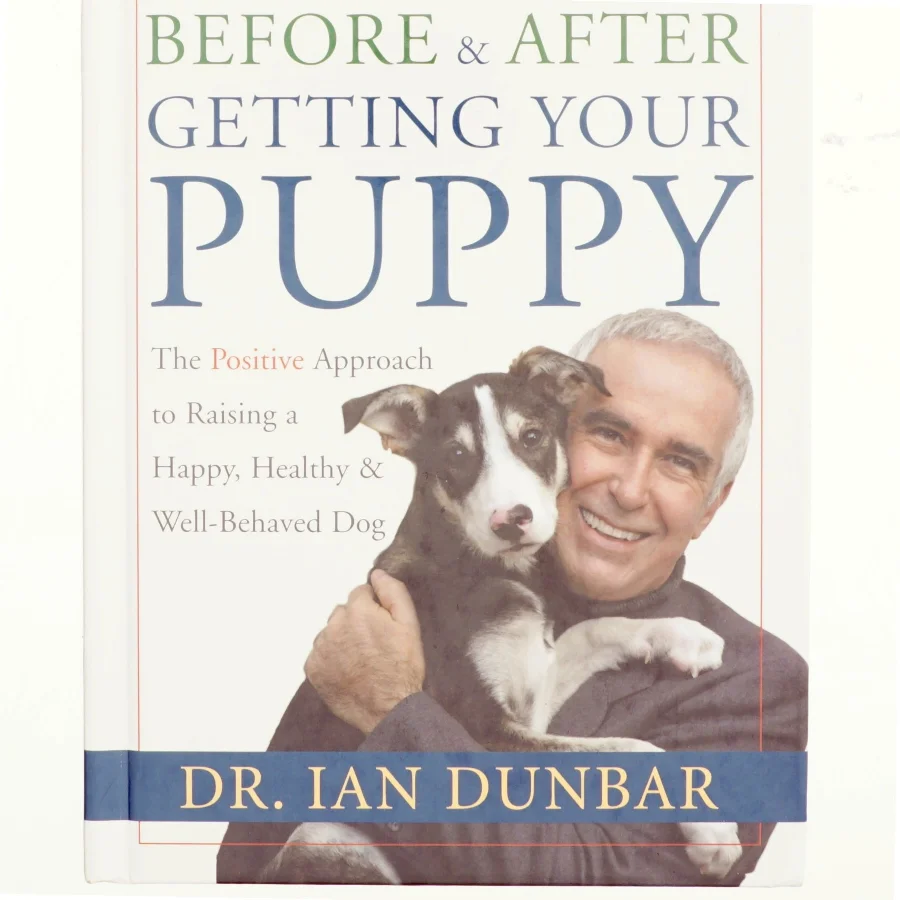 Before & After Getting Your Puppy af Ian Dunbar (Bog)