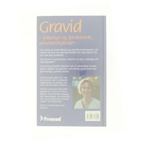 Gravid : lykkelige og forvirrende omstændigheder af Michala Foged (Bog)