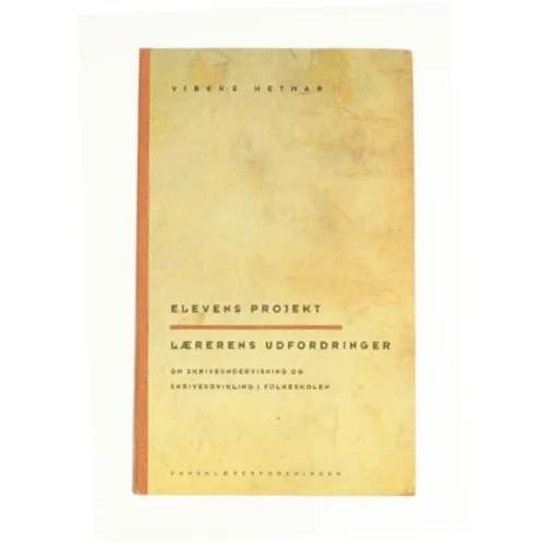 Elevens projekt, lærerens udfordringer af Vibeke Hetmar (Bog)