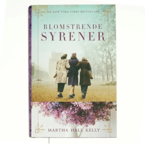 Blomstrende syrener af Martha Hall Kelly (Bog)