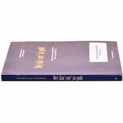 Det sku' vær' så godt : organisationskommunikation - cases og konsekvenser (Bog)