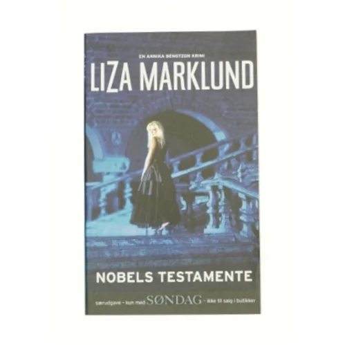 Nobels testamente af Liza Marklund (Bog)