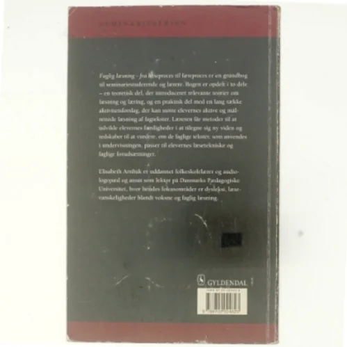 Faglig læsning : fra læseproces til læreproces af Elisabeth Arnbak (Bog)