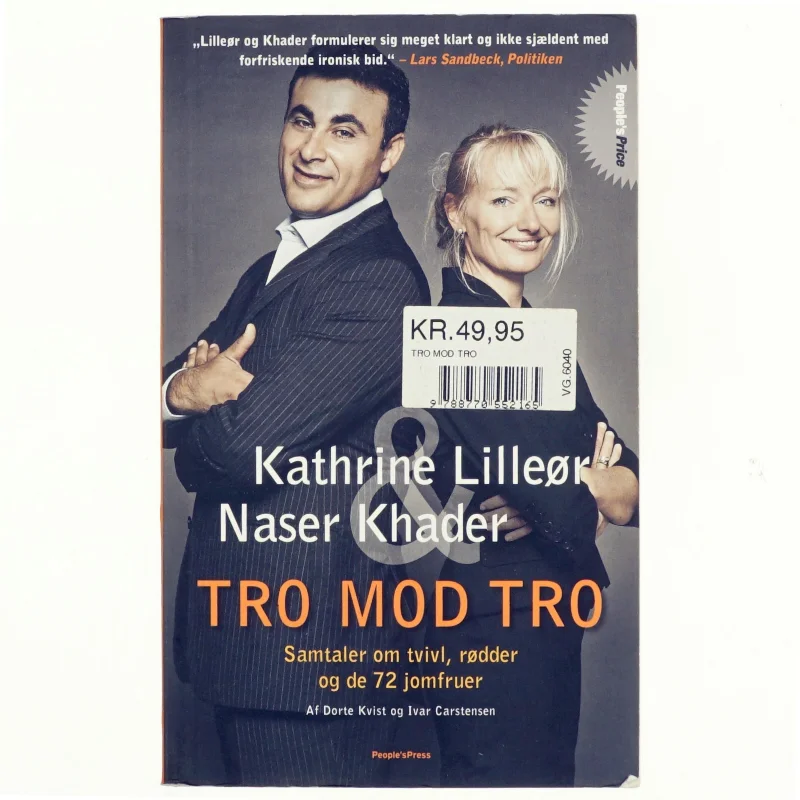 Tro mod tro af Kathrine Lilleør, Naser Khader, Dorte Kvist, Ivar Carstensen (Bog)