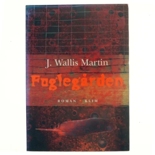 Fuglegården af J. Wallis Martin (Bog)