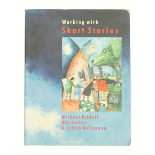 Working with Short Stories af Kilduff, Michael / Hamer, Ros / McCannon, Judith (Bog)