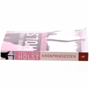 Kronprinsessen : roman af Hanne-Vibeke Holst (Bog)