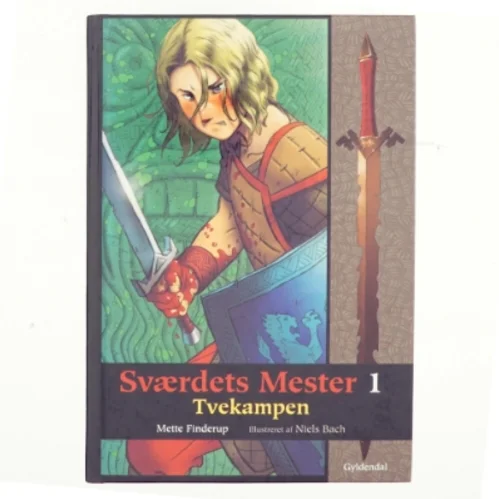 Sværdets mester. Bog 1, Tvekampen af Mette Finderup (Bog)
