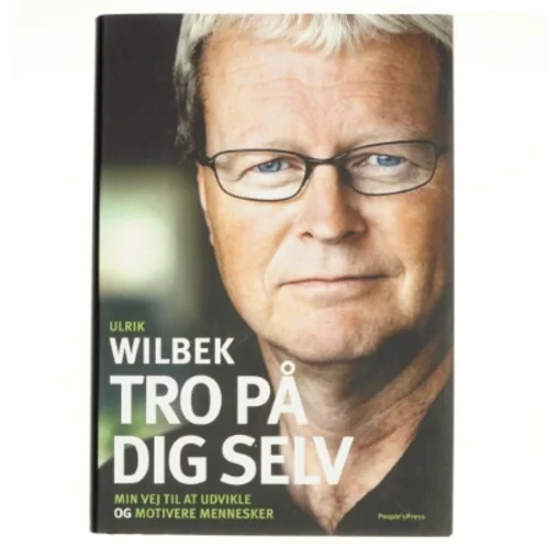 Tro på dig selv (Bog) Ulrik Wilbek